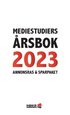 Mediestudiers �rsbok 2023 : annonsras och sparpaket