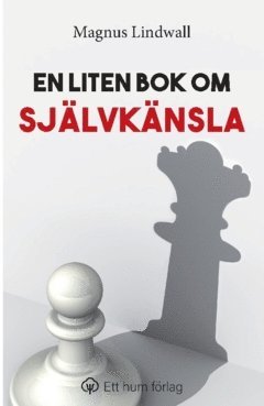 En liten bok om sjlvknsla (hftad)