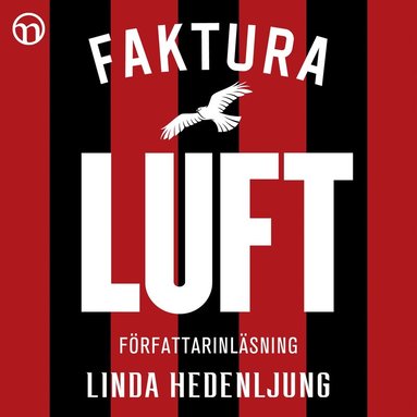 Faktura luft: Bluff, mygel och korruption - s� skapades det j�mtl�ndska fotbollsundret (inbunden)