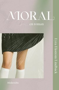 Moral: En roman (e-bok)