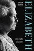 Elizabeth : drottning för livet