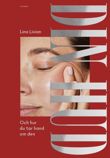 Din hud : och hur du tar hand om den (inbunden)