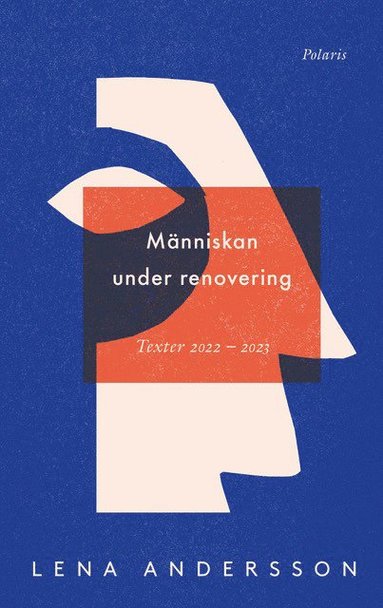 Mnniskan under renovering : publicerat, opublicerat 2022-2023 (inbunden)