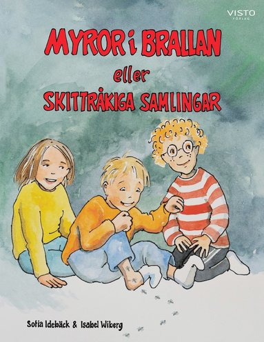 Myror i brallan eller skittrkiga samlingar (inbunden)
