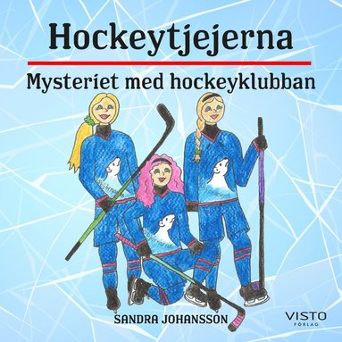 Hockeytjejerna : mysteriet med hockeyklubban (pocket)