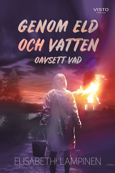 Genom eld och vatten oavsett vad (hftad)