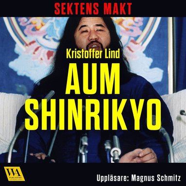 Sektens makt ? Aum Shinrikyo (e-bok)