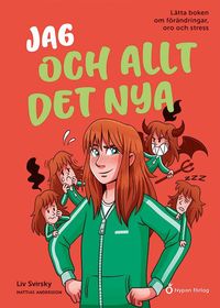 Omslag: Jag och allt det nya : lätta boken om förändringar, oro och stress