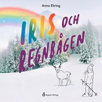Iris och regnbågen (ljudbok)