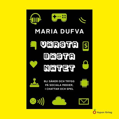 Vrsta bsta ntet (lttlst) : Bli sker och trygg p sociala medier, i chattar och spel (ljudbok)