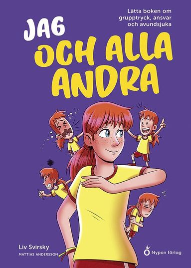 Jag och alla andra : l�tta boken om grupptryck, ansvar och avundsjuka (inbunden)