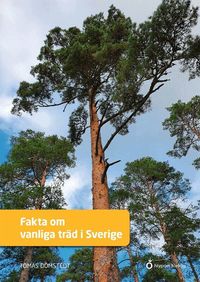 Omslag: Fakta om vanliga träd i Sverige