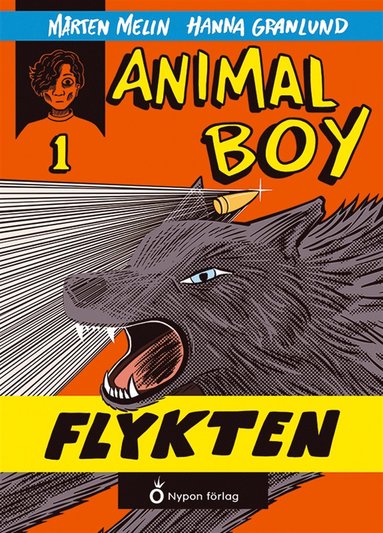 Animal boy - Flykten (inbunden)
