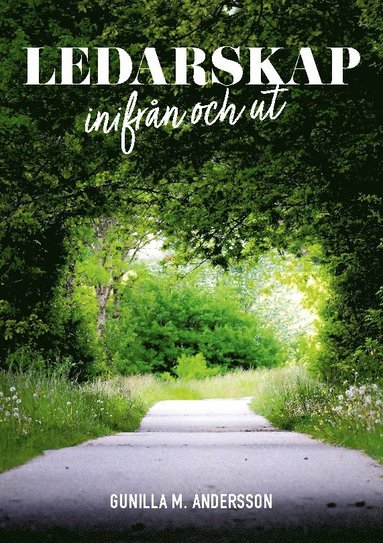 Ledarskap inifrn och ut (hftad)