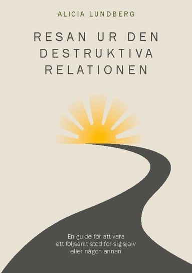 Resan ur den destruktiva relationen (inbunden)