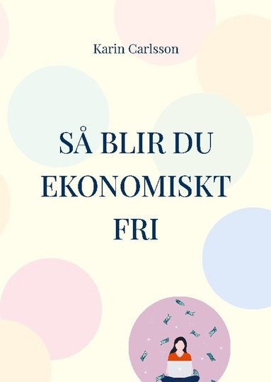 Så blir du ekonomiskt fri (pocket)