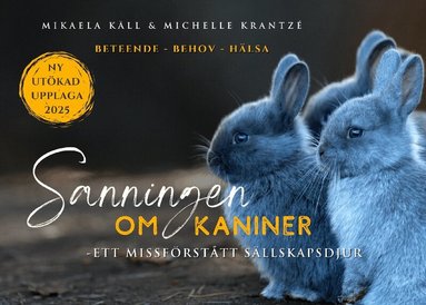 Sanningen om kaniner : ett missf�rst�tt s�llskapsdjur
