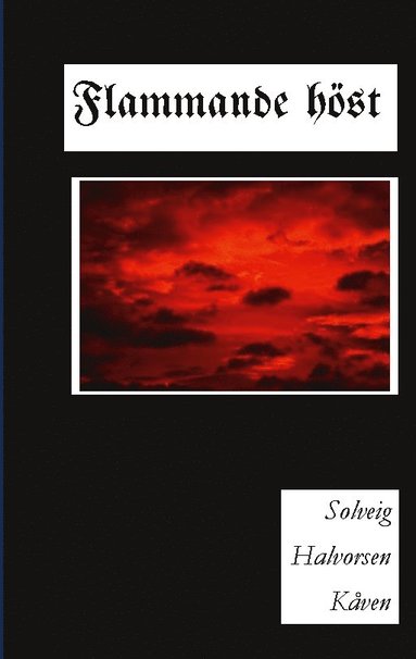 Flammande h�st: En ber�ttelse om ockupationen av Finnmark (inbunden)