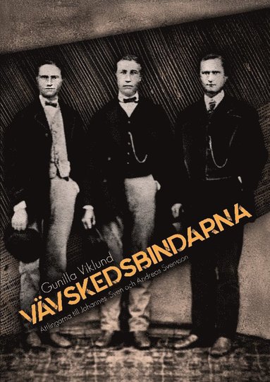 V�vskedsbindarna : �ttlingar till Johannes, Sven och Andreas m.fl. Svensson (h�ftad)