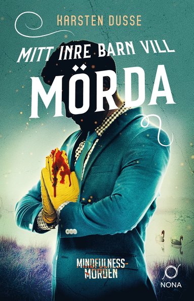 Mitt inre barn vill mrda (inbunden)