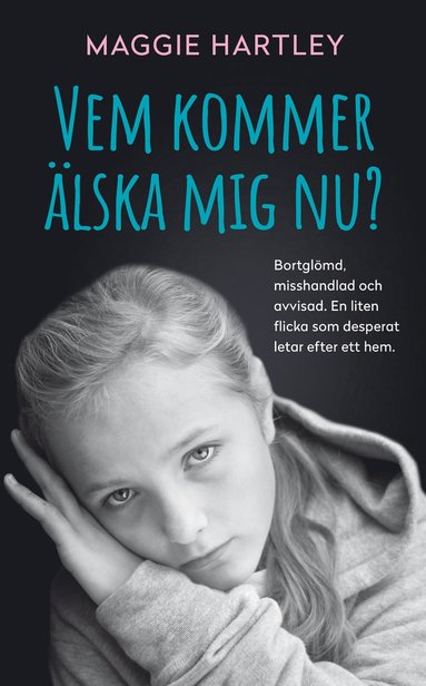 Vem kommer lska mig nu? (inbunden)