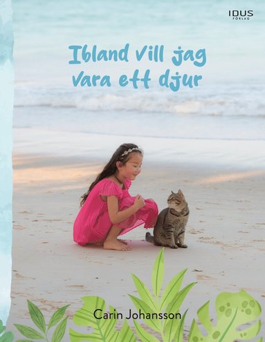 Ibland vill jag vara ett djur (inbunden)