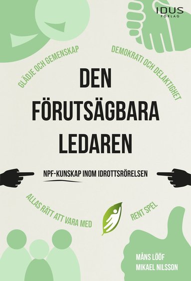 Den frutsgbara ledaren : NPF-kunskap inom idrottsrrelsen (hftad)