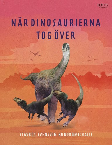 N�r dinosaurierna tog �ver (inbunden)