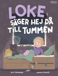 Omslag: Loke säger hej då till tummen