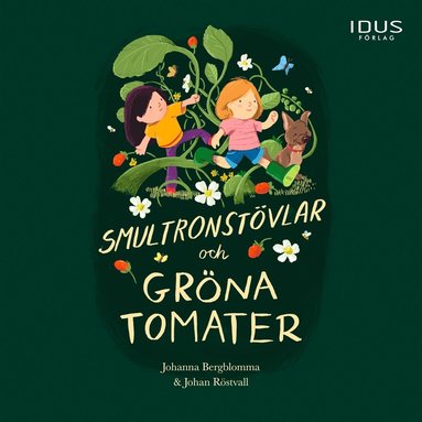 Smultronstvlar och grna tomater (inbunden)