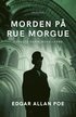 Morden p� Rue Morgue : Auguste Dupin-novellerna
