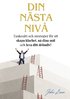 Din Nsta Niv: Tankestt och strategier fr att skapa klarhet, n dina ml och leva ditt drmliv!