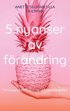 5 nyanser av f�r�ndring: Nr 5 kopplas till f�r�ndring. och nya m�jligheter
