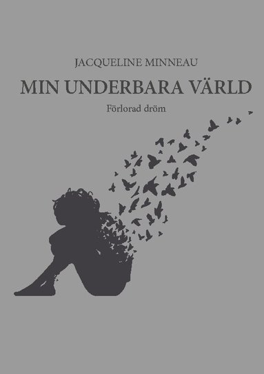 Min underbara värld : förlorad dröm (pocket)