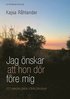 Jag önskar att hon dör före mig: Ett annorlunda föräldraskap