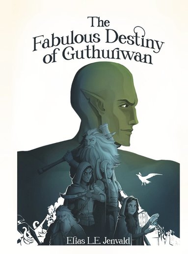 The Fabulous Destiny of Guthuriwan (häftad)