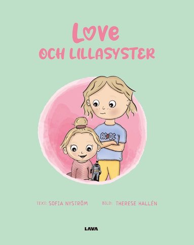 Love och lillasyster (inbunden)