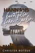 Hannahs berttelse frn Berlin