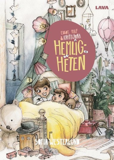 Ebbot, Ralf och Knyttlarna: Hemligheten (inbunden)