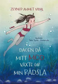 Omslag: Dagen då mitt mod växte ur min rädsla