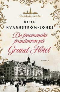 Omslag: De fenomenala fruntimren på Grand Hôtel