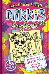 Omslag: Nikkis dagbok #16 : berättelser om en (inte så) odräglig lillasyster