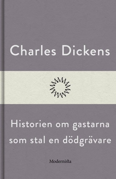 Historien om gastarna som stal en d�dgr�vare (inbunden)