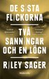 De sista flickorna ; Tv� sanningar och en l�gn