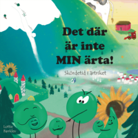 Omslag: Det där är inte min ärta! : skördetid i ärtriket