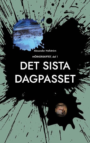 Det sista dagpasset: M�rkerskiftet (inbunden)