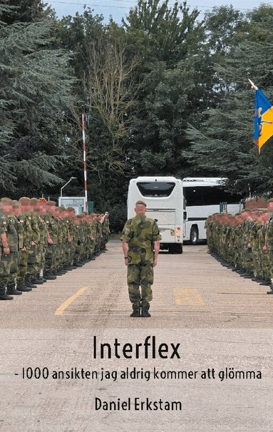 Interflex : - 1000 ansikten jag aldrig kommer att gl�mma (inbunden)
