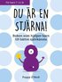 Du �r en stj�rna! : boken som hj�lper barn till b�ttre sj�lvk�nsla
