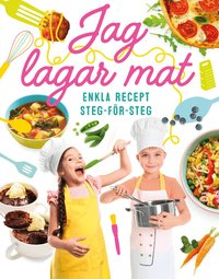 Omslag: Jag lagar mat : enkla recept steg-för-steg