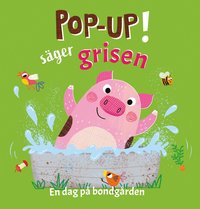 Omslag: Pop-up! säger grisen : en dag på bondgården